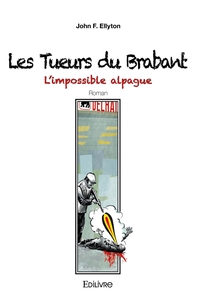 Les Tueurs du Brabant - L'impossible alpague