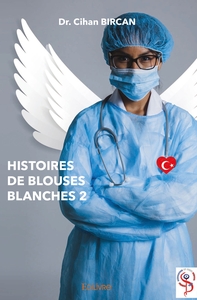 Histoires de blouses blanches - Tome 2