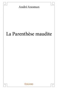 La parenthèse maudite