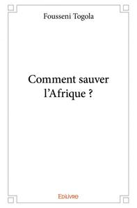 Comment sauver l'afrique ?