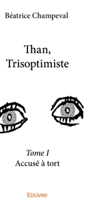 Than, Trisoptimiste - Tome 1