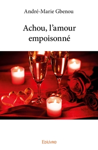 Achou, l'amour empoisonné