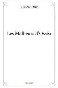 Les malheurs d'osséa