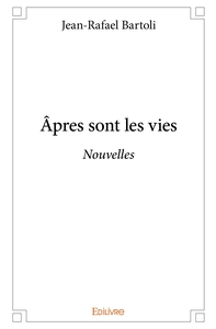 Âpres sont les vies