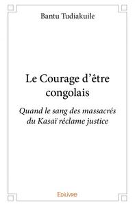 Le courage d'être congolais