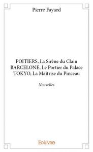 Poitiers, la sirène du clain barcelone, le portier du palace tokyo, la maîtrise du pinceau