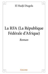 La rfa (la république fédérale d'afrique)