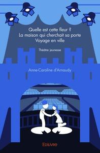 Quelle est cette fleur ?la maison qui cherchait sa portevoyage en ville