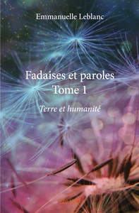 Fadaises et paroles - Tome 1