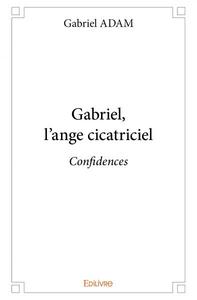 Gabriel, l'ange cicatriciel