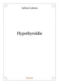 Hypothyroïdie