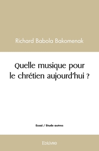 Quelle musique pour le chrétien aujourd'hui ?