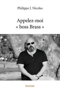 Appelez moi « boss brass »