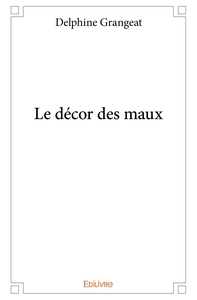 Le décor des maux