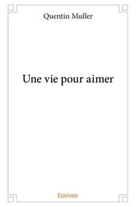 Une vie pour aimer