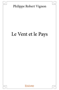 Le Vent et le Pays