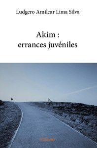 Akim : errances juvéniles
