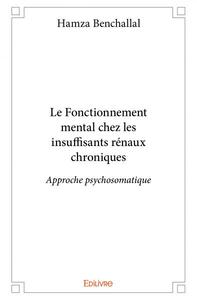 Le fonctionnement mental chez les insuffisants rénaux chroniques