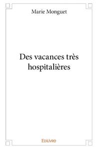 Des vacances très hospitalières