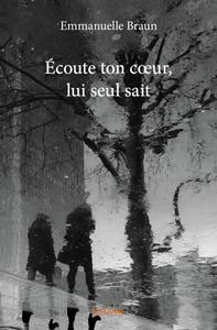 écoute ton cœur, lui seul sait