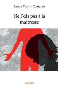 Ne l'dis pas à la maîtresse