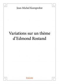 Variations sur un thème d'edmond rostand
