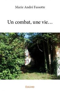Un combat, une vie...