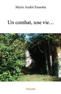 Un combat, une vie...