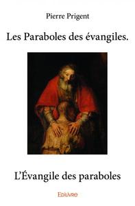 Les paraboles des évangiles. l’évangile des paraboles