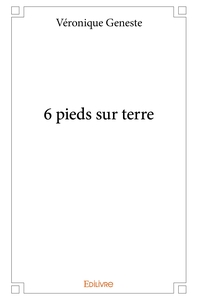 6 pieds sur terre
