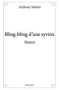 Bling bling d'une syrinx