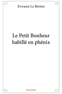Le Petit Bonheur habillé en phénix