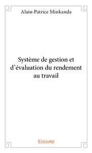Système de gestion et d'évaluation du rendement au travail