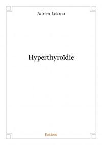 Hyperthyroïdie