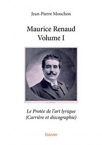 Maurice renaud - volume i