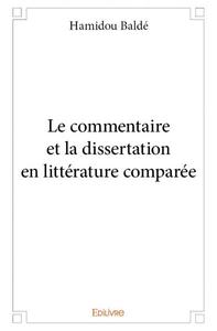 Le commentaire et la dissertation en littérature comparée