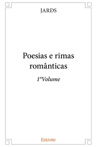 Poesias e rimas românticas - Tome1