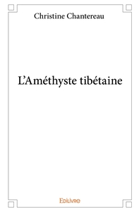 L'Améthyste tibétaine