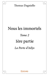 Nous les immortels - Tome 2