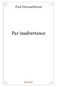 Par inadvertance