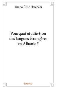 Pourquoi étudie-t-on des langues étrangères en Albanie ?