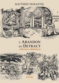 L'abandon du detract