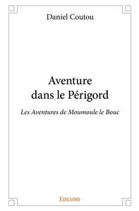 Aventure dans le Périgord