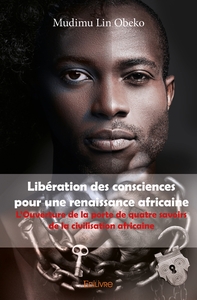 Libération des consciences pour une renaissance africaine