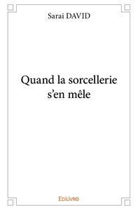 Quand la sorcellerie s'en mêle