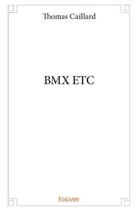 Bmx etc