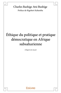 Éthique du politique et pratique démocratique en Afrique subsaharienne