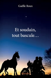 Et soudain, tout bascule...