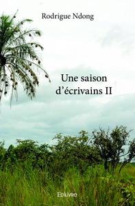 Une saison d'écrivains ii