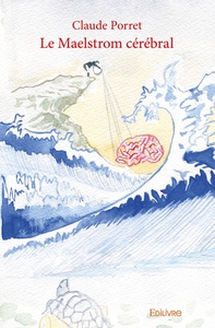 Le Maelstrom cérébral
